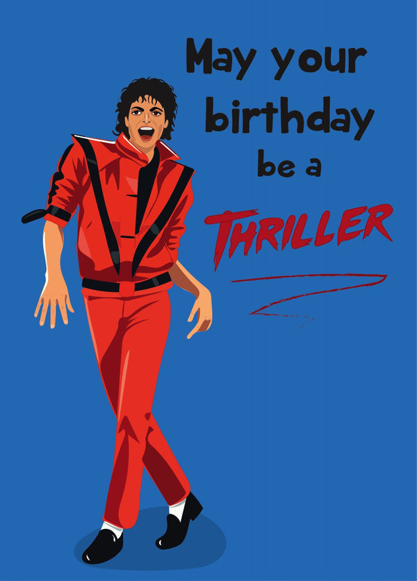 May Your Birthday Be A Thriller - Michael Jackson Birthday Card