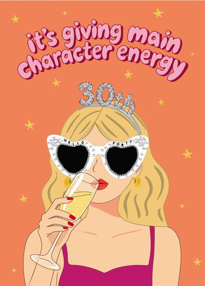 It;s Giving Main Character Energy - Happy 30th Birthday