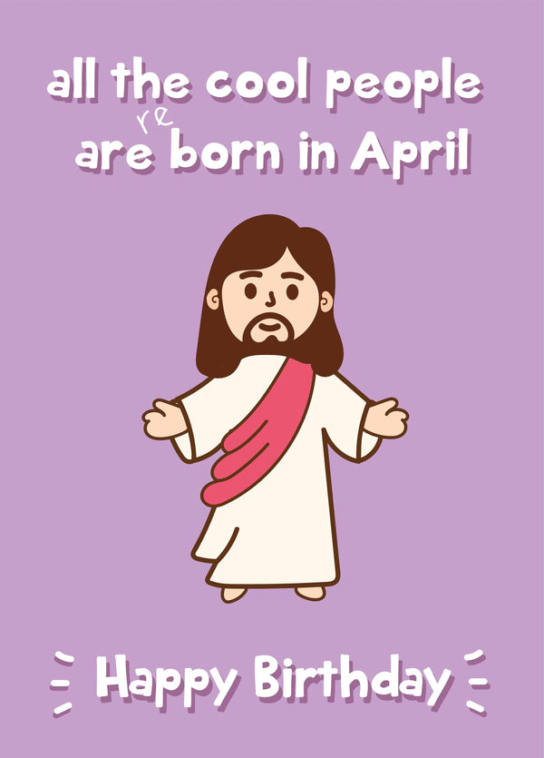 All The Cool People - April Birthday Card
