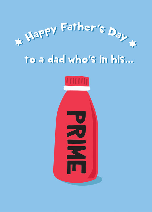 Happy Father's Day To A Dad In His Prime Card