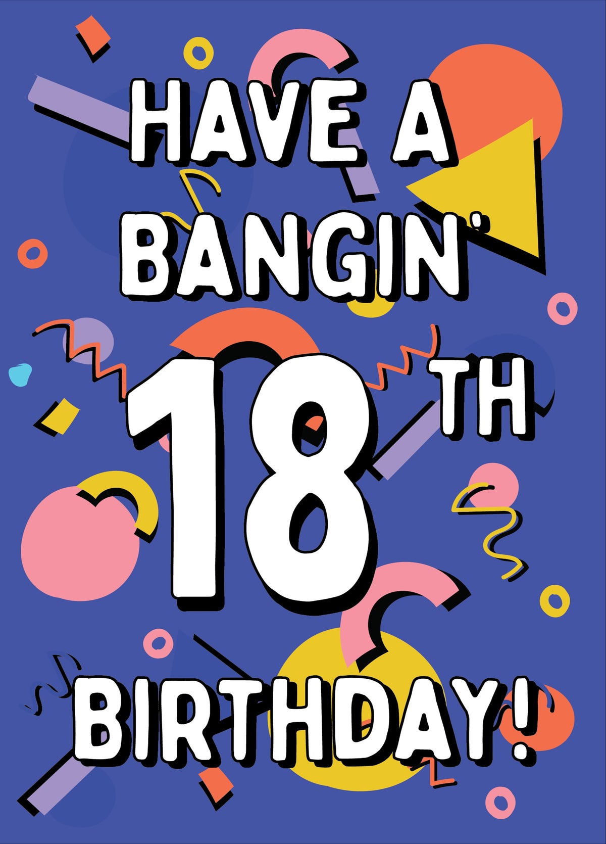 Have A Bangin' 18th Birthday