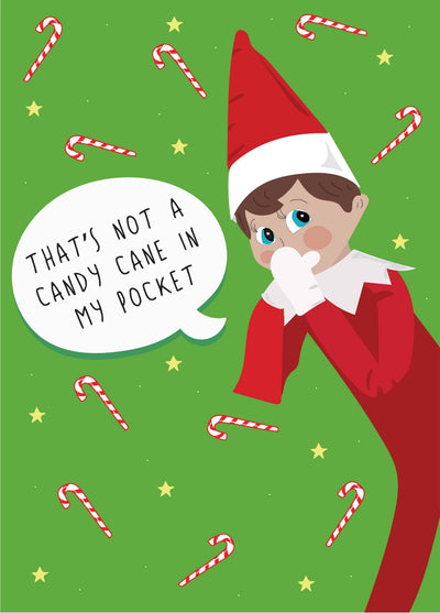 That's Not A Candy Cane - Cheeky Elf Christmas Card
