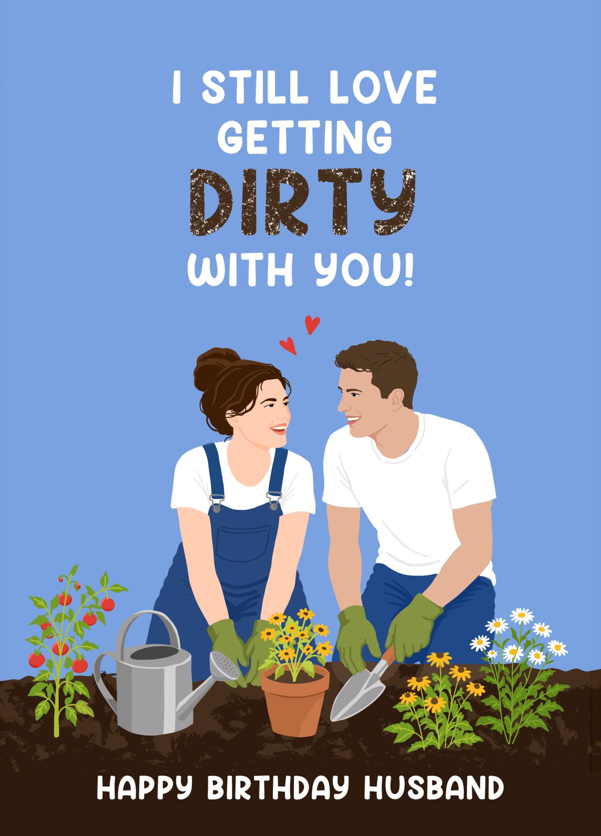 I Still Love Getting Dirty With You