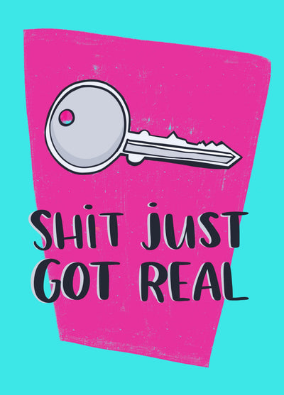 Shit Just Got Real - New Home Card
