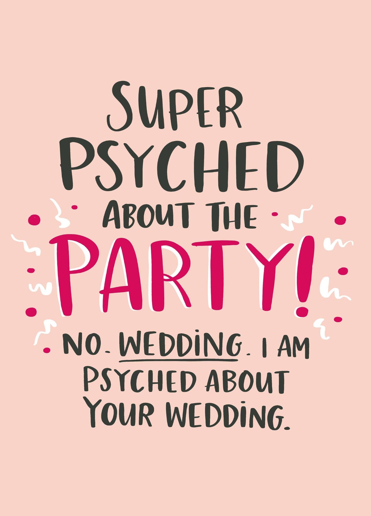 Super Psyched About The Party' Wedding! Card
