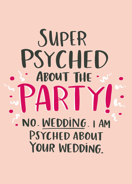 Super Psyched About The Party' Wedding! Card