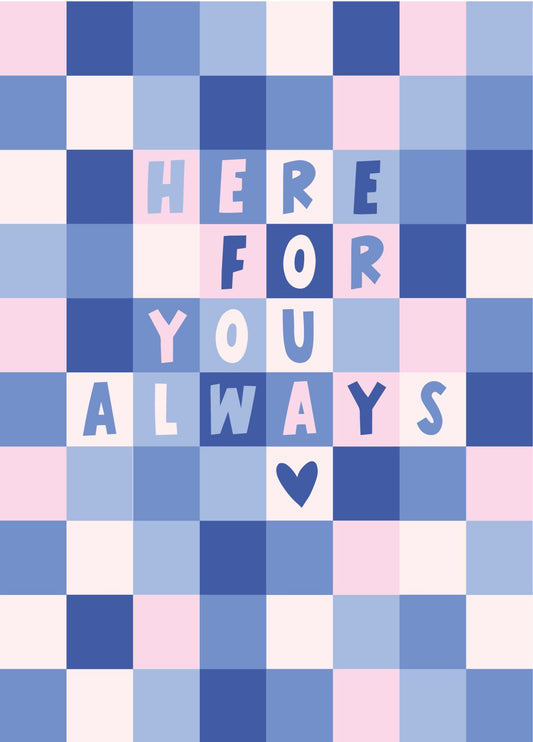 Here For You Always