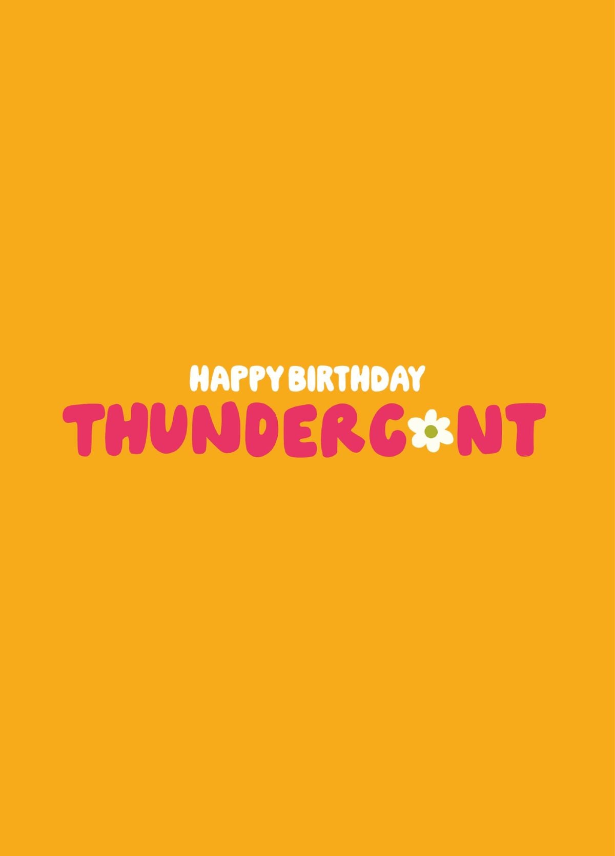 Thundercunt Birthday Card