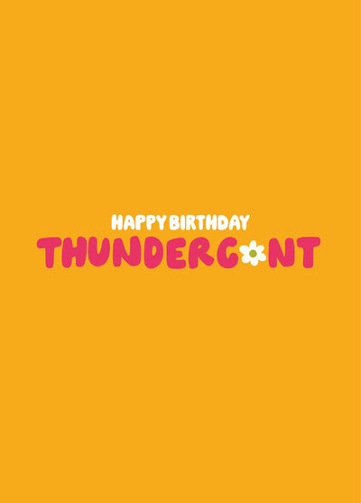 Thundercunt Birthday Card
