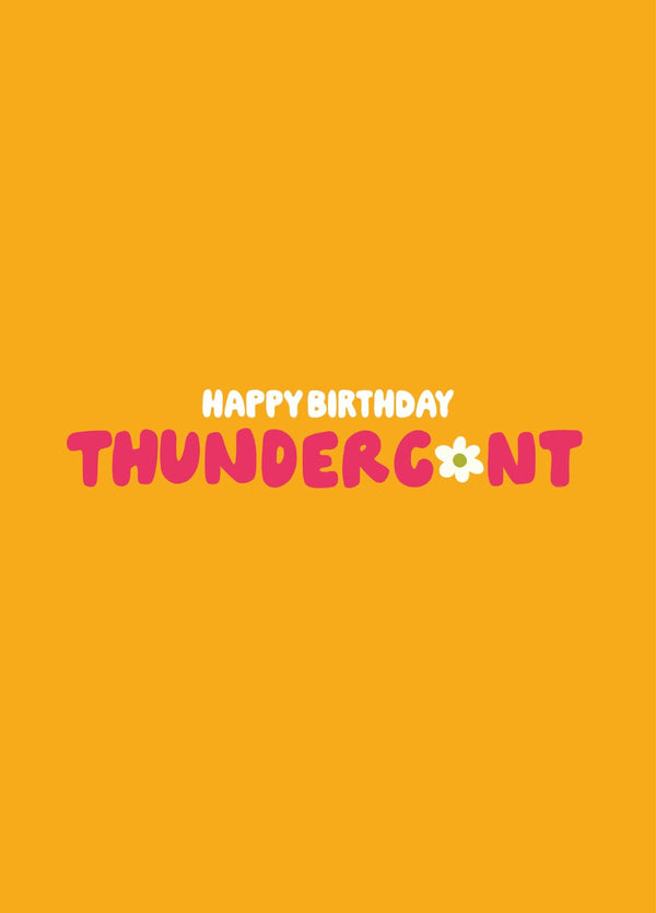 Thundercunt Birthday Card