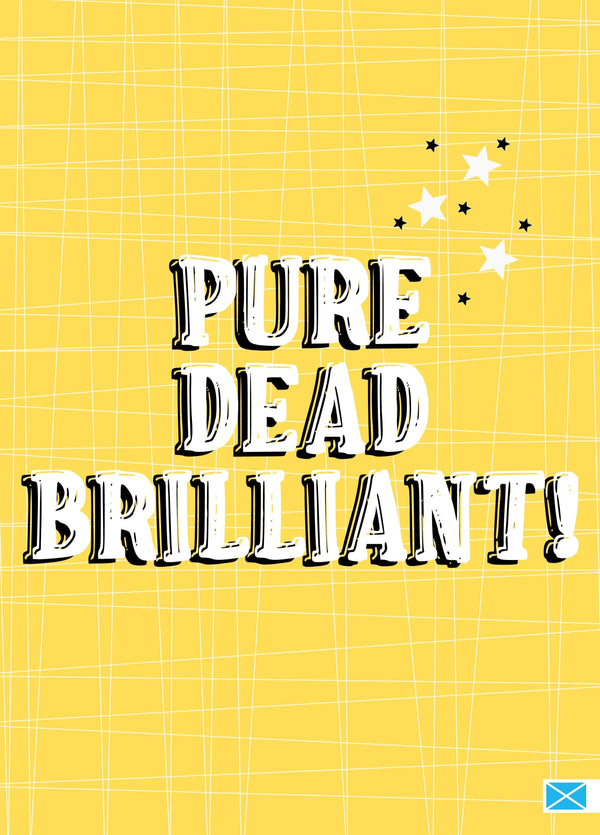 Pure Dead Brilliant! Scottish Congratulations Card