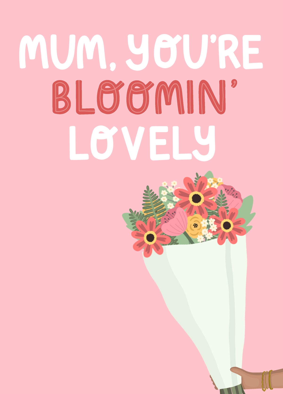 Mum, You're Bloomin' Lovely