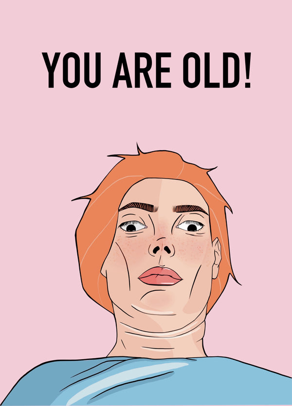 You Are Old