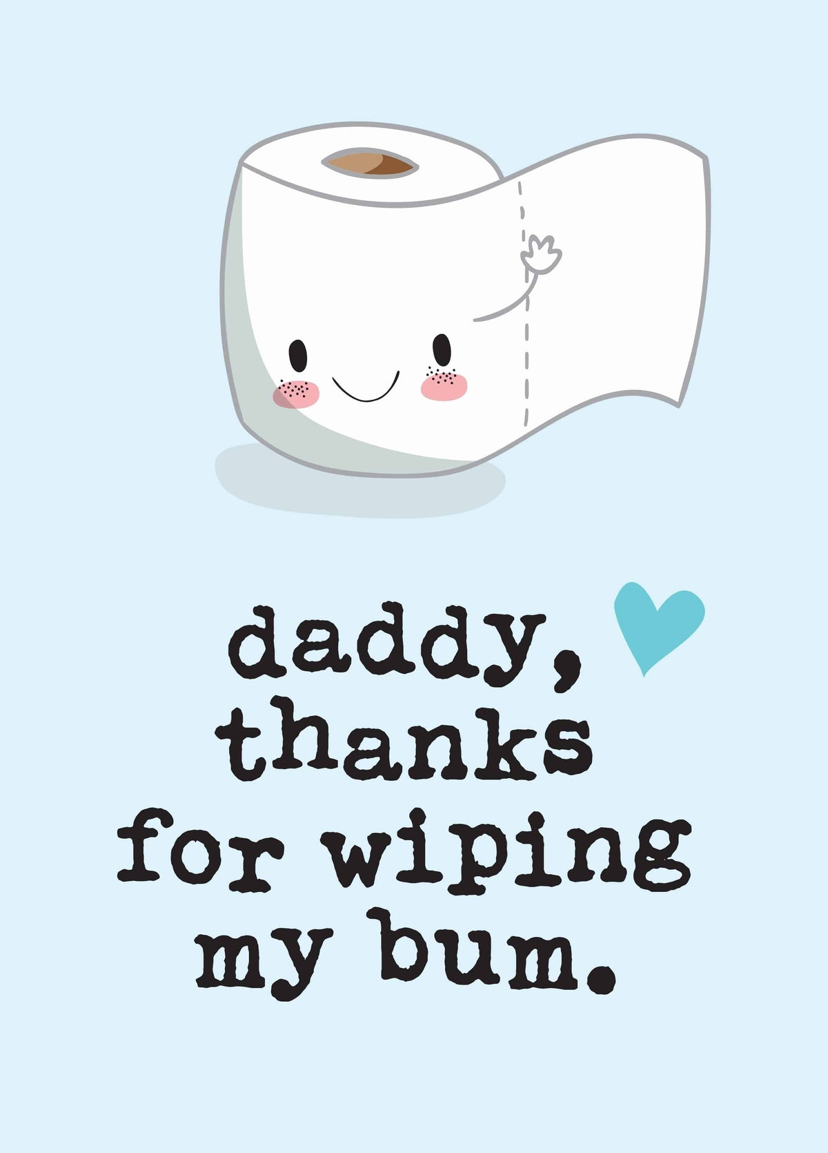 Daddy Thanks Wiping My Bum Daddy Card