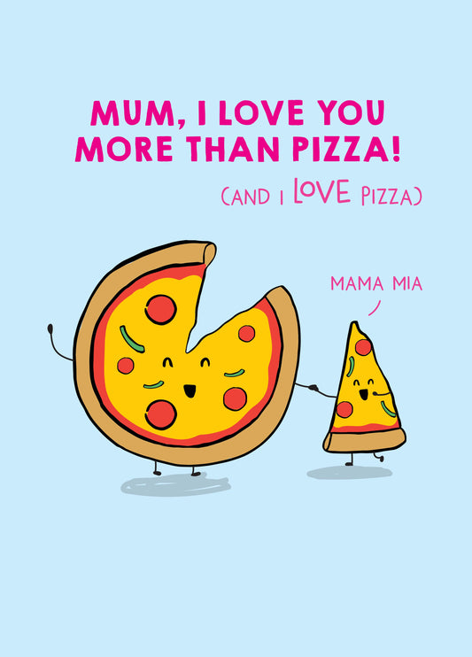 Love You More Than Pizza Card
