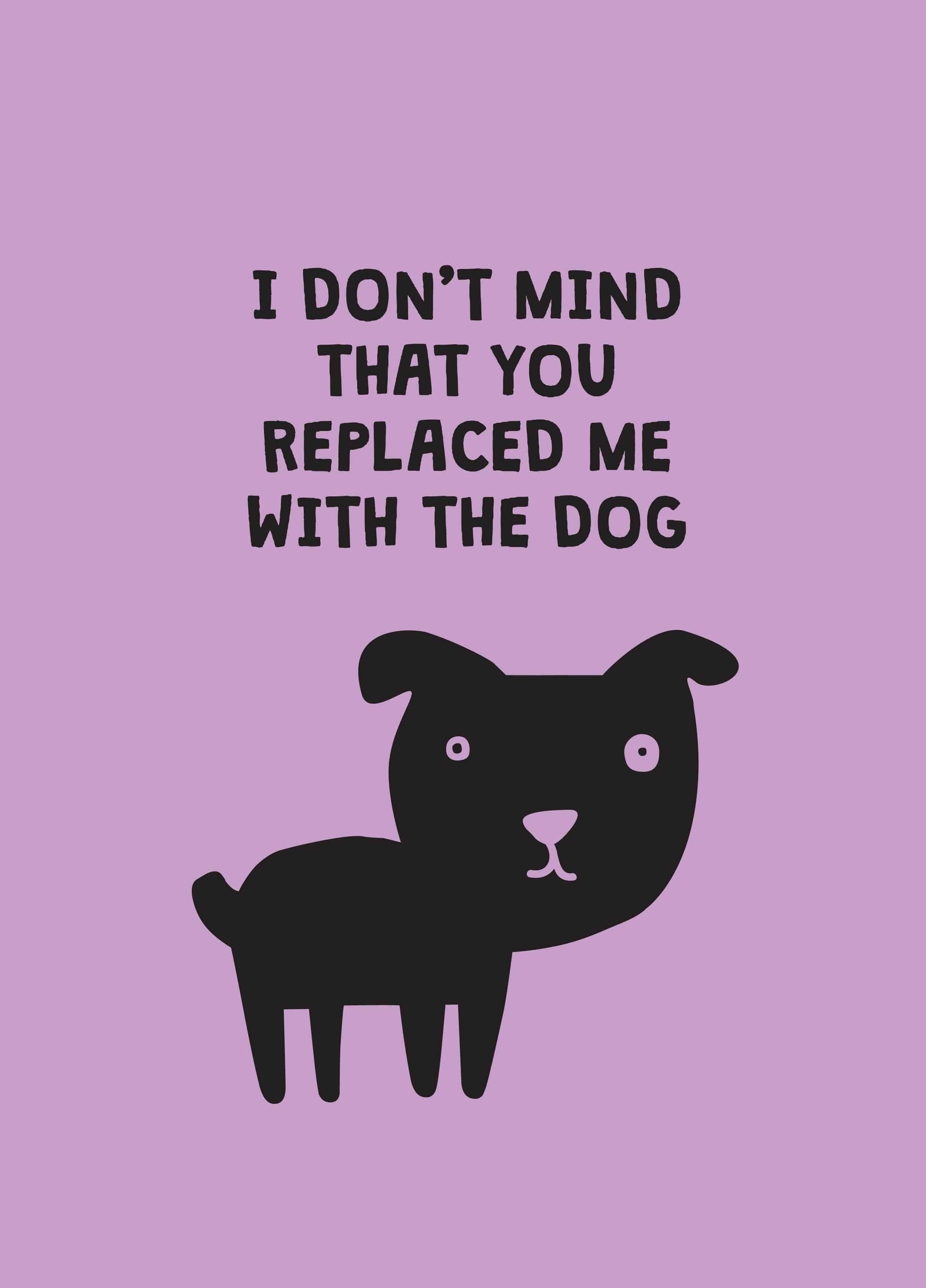 Replaced With The Dog Card