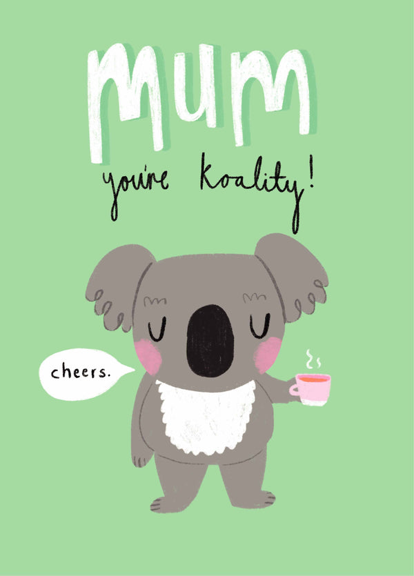Mum You're Koality Card