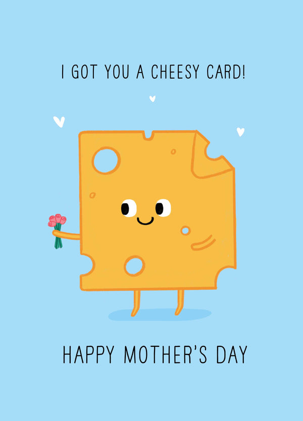 I Got You A Cheesy Card