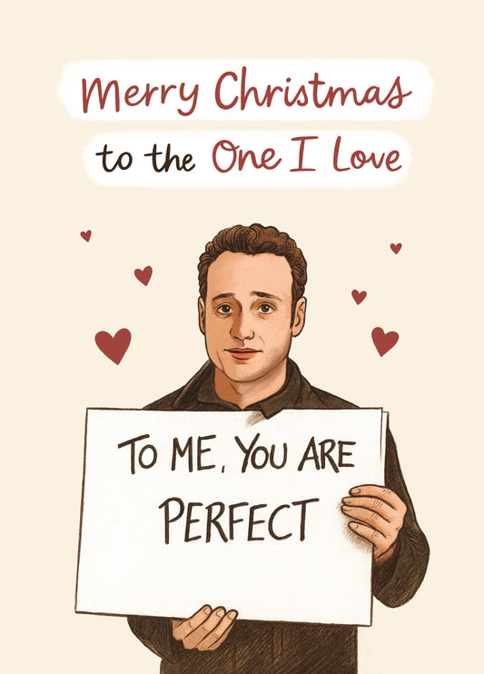 Love Actually Christmas Card - To Me You Are Perfect