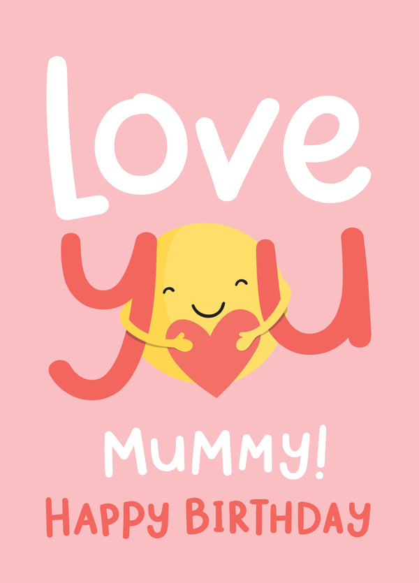Love You Mummy Hug Birthday Card
