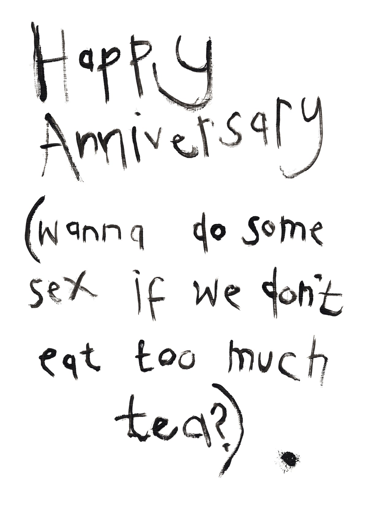 "Happy Anniversary, Wanna Do Some Sex"