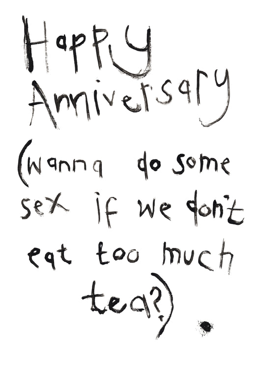 "Happy Anniversary, Wanna Do Some Sex"