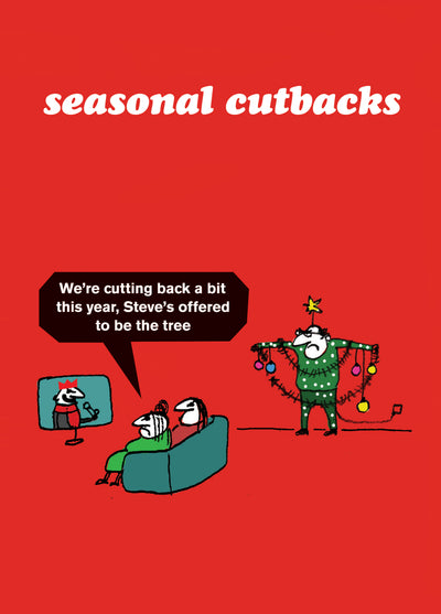 Seasonal Cutbacks