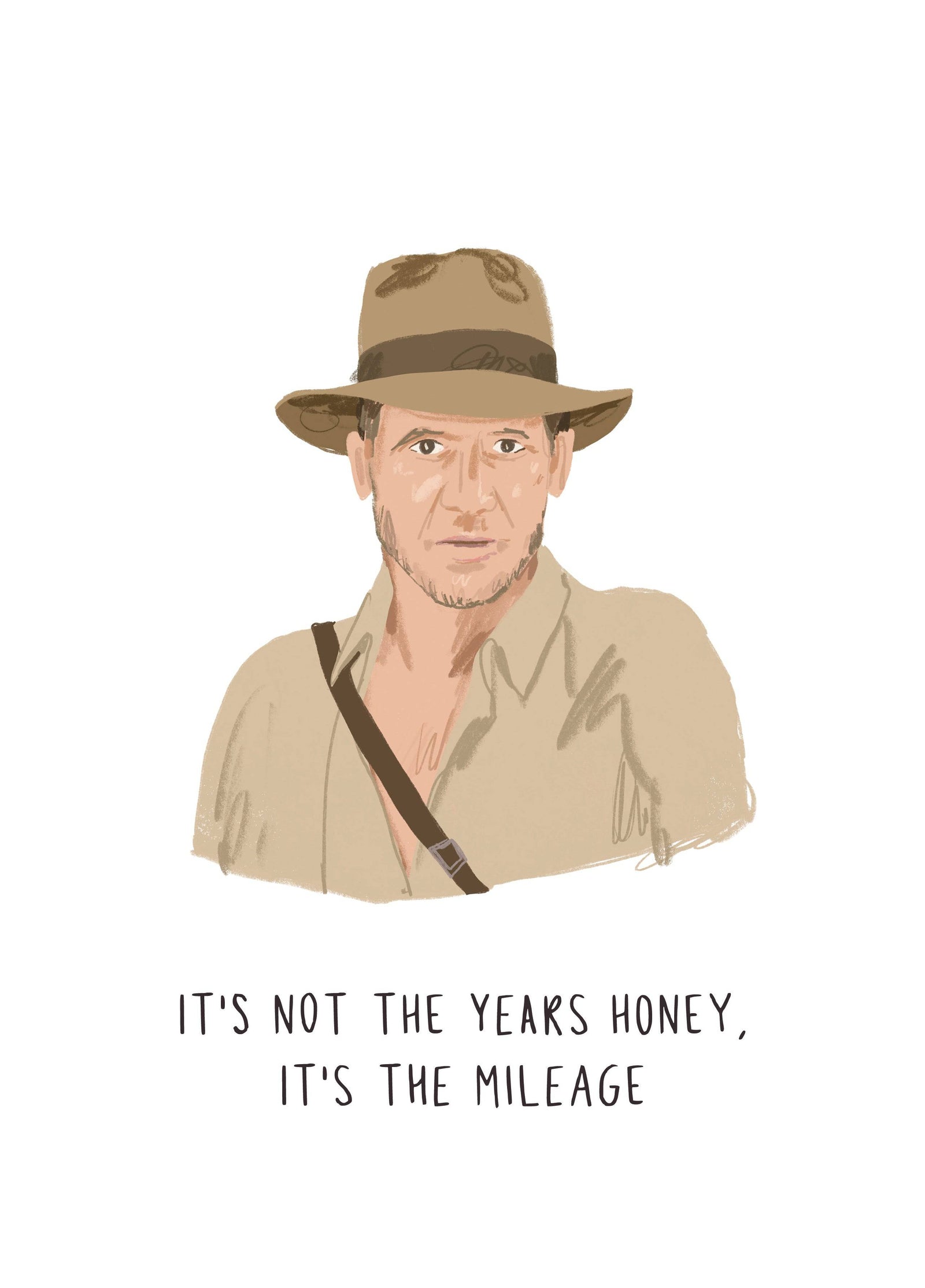 It's Not The Years Honey Card