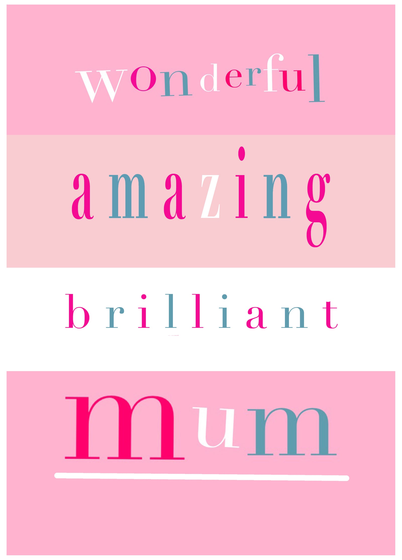 Wonderful Amazing Brilliant Mum Card