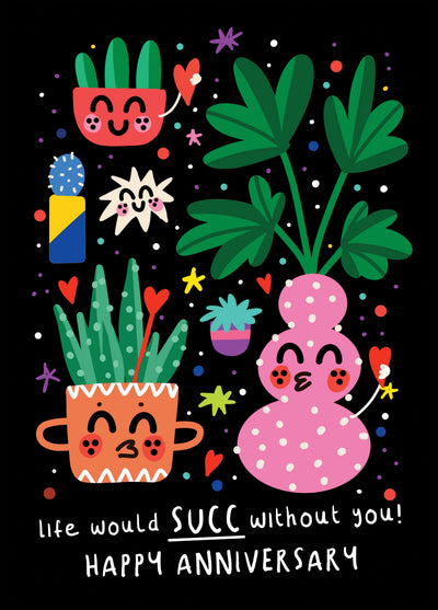 Life Would Succ Without You Card