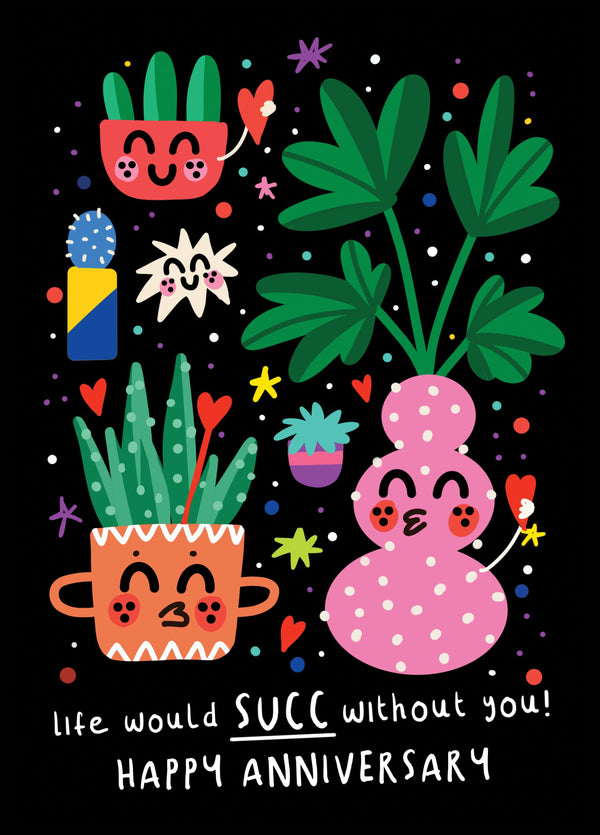 Life Would Succ Without You Card