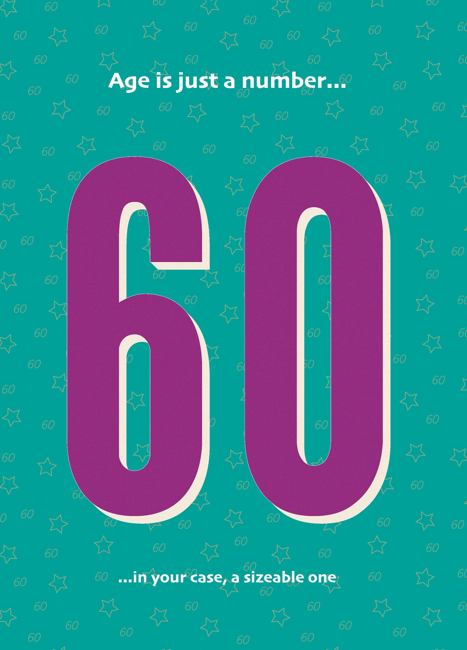 60 Birthday Age Is Just A Number