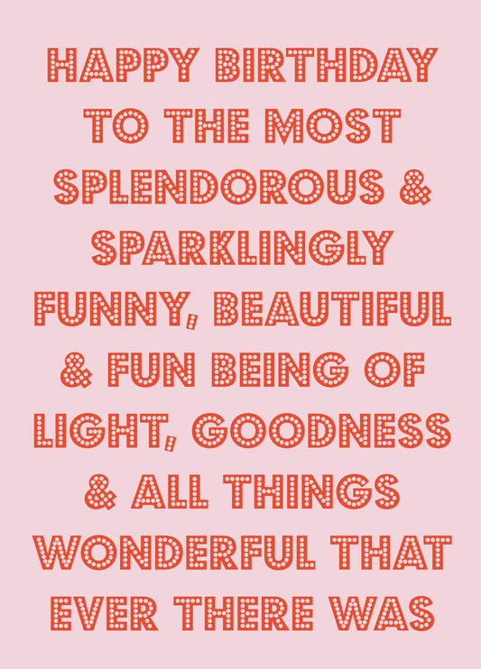 Splendorous Being Birthday Card