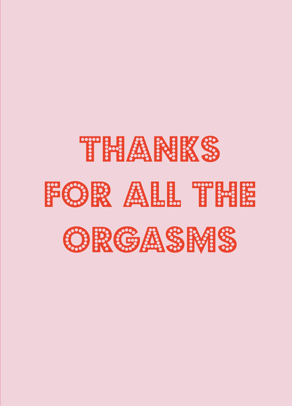 Thanks For The Orgasms Card