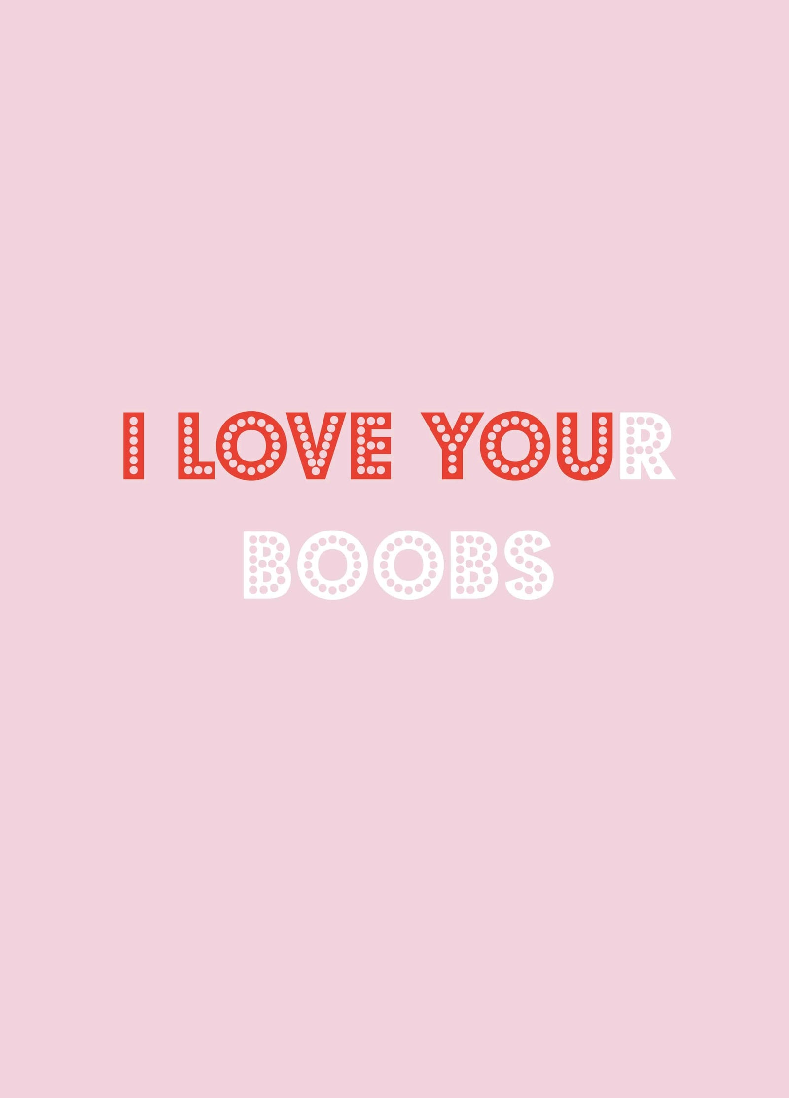 LOVE YOUr Boobs Card