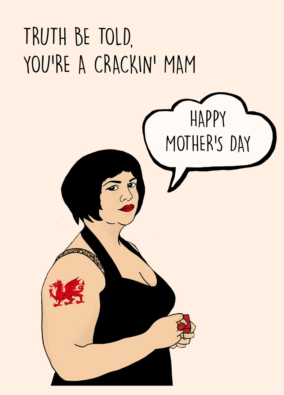 Truth Be Told, You're A Cracking Mam Card