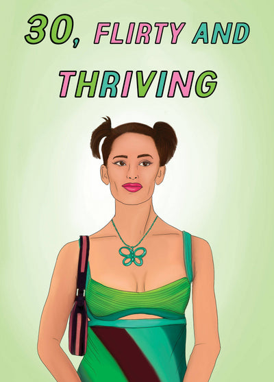 30th Birthday, Flirty And Thriving! Card