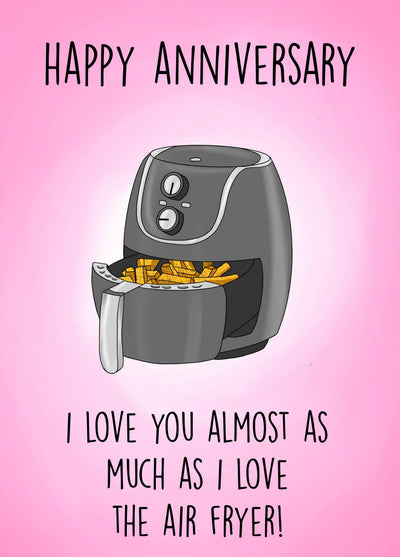I Love You Almost As Much As The Air Fryer! Card