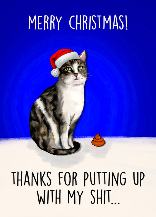 Thanks For Putting Up With My Shit - Cat Card