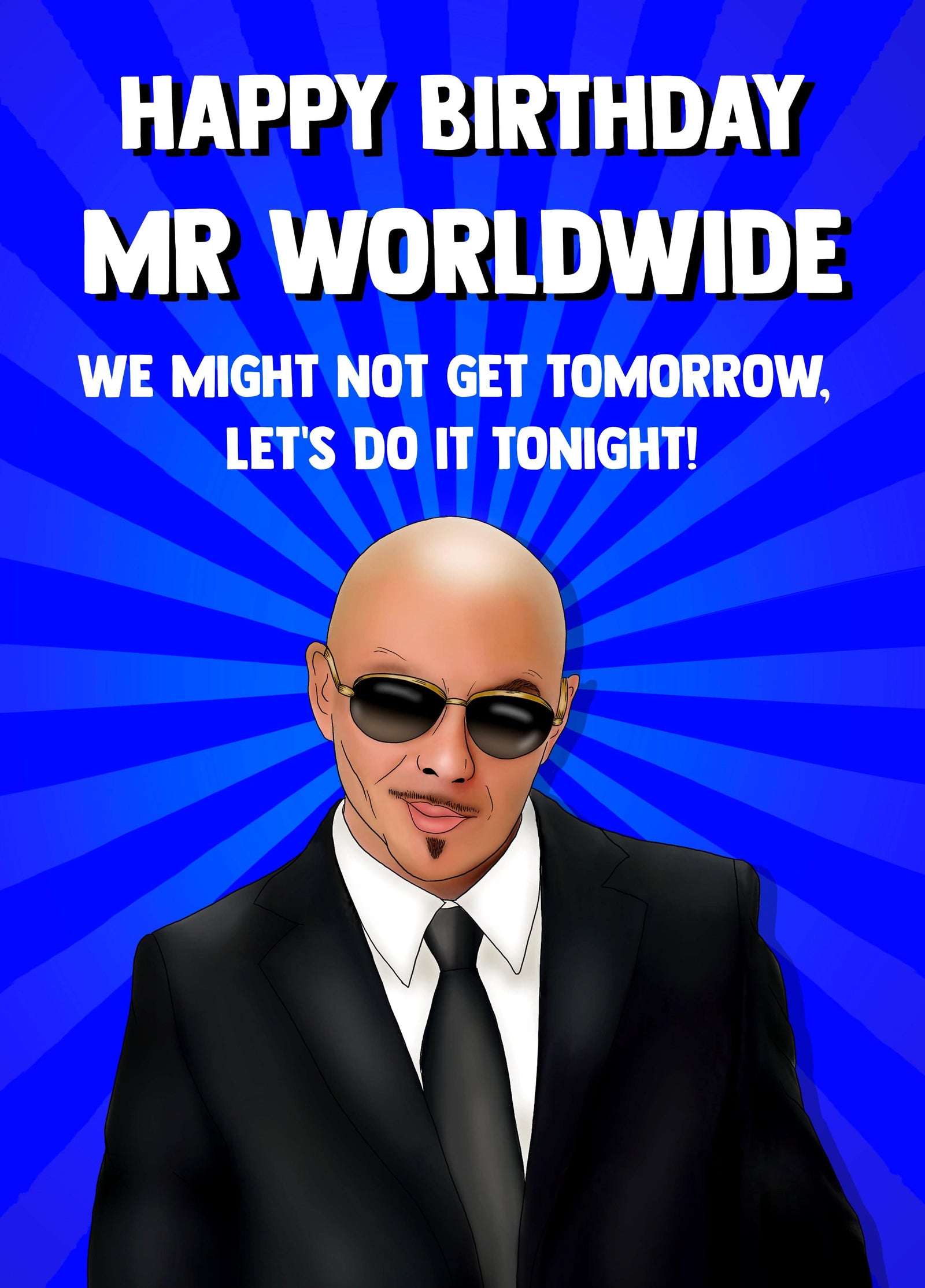 Happy Birthday Mr Worldwide