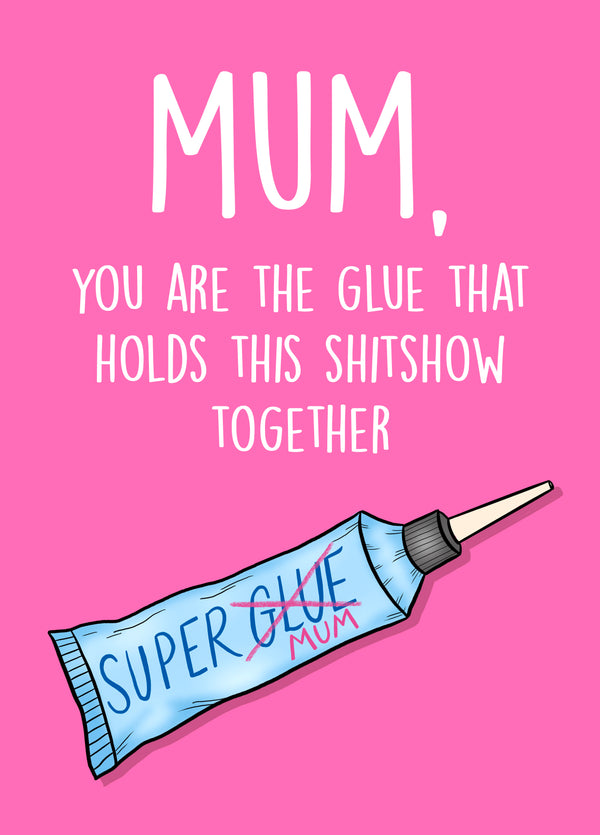 Superglue Mum