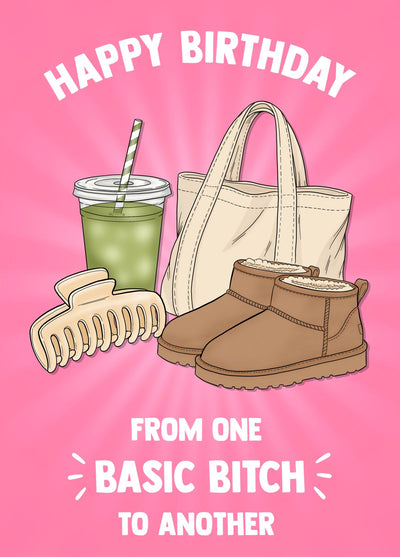 From One Basic Bitch To Another Birthday Card