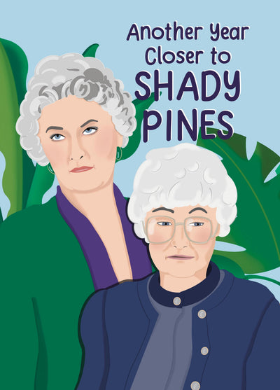 Golden Girls - Shady Pines - Birthday Card