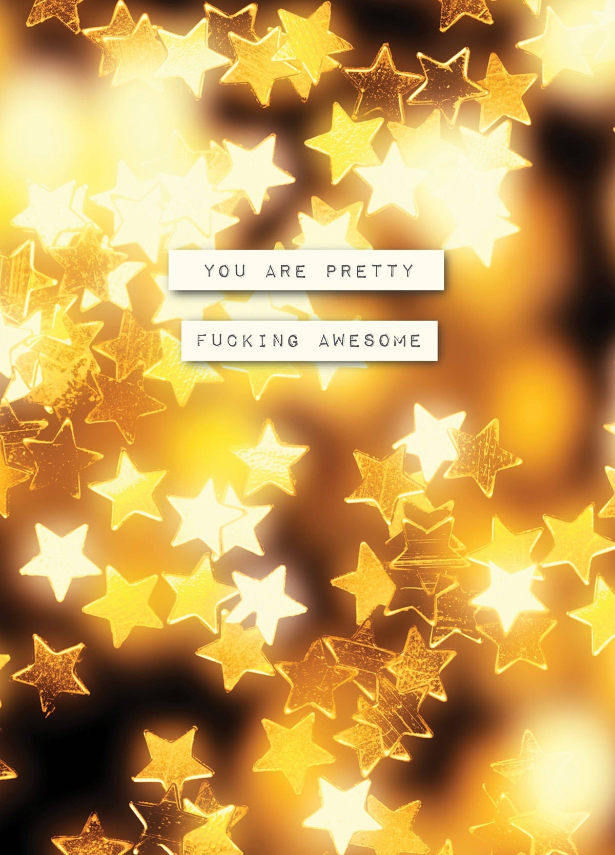You Are Pretty Fucking Awesome Card