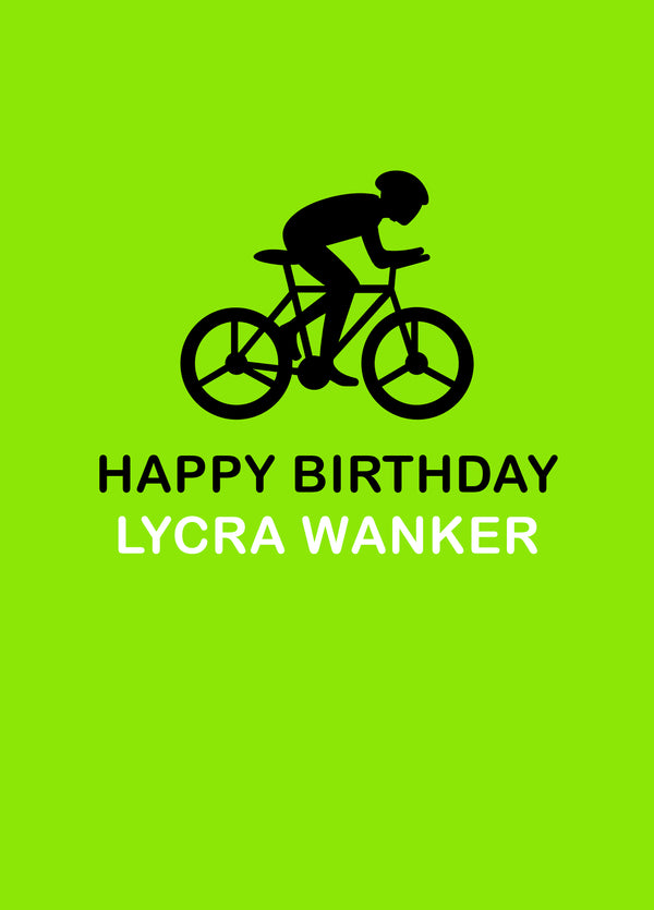 Lycra Wanker Birthday Card