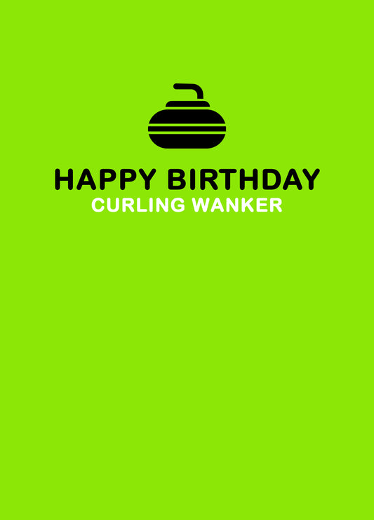 Curling Wanker Birthday Card