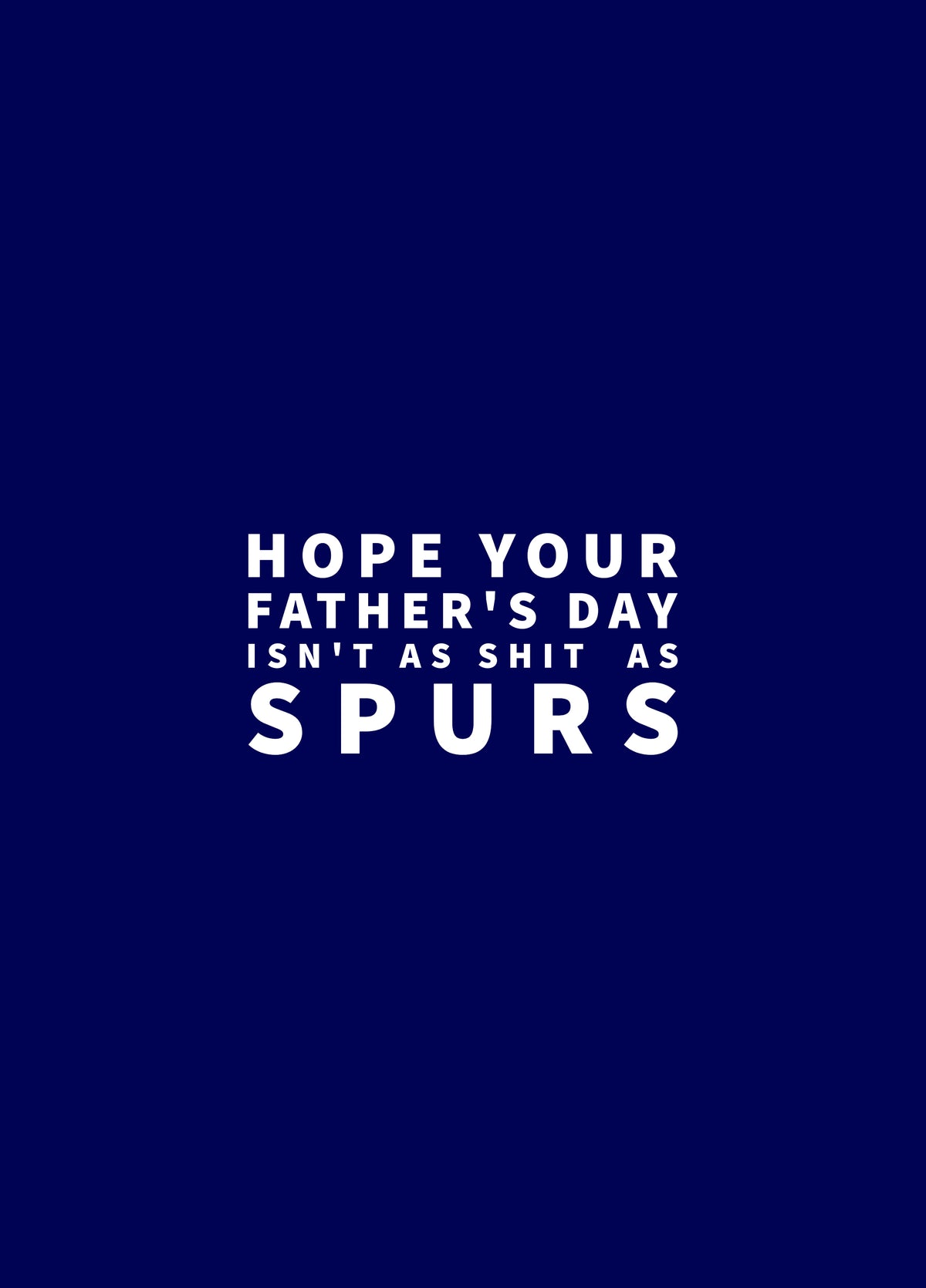 Father's Day - Shit As Spurs