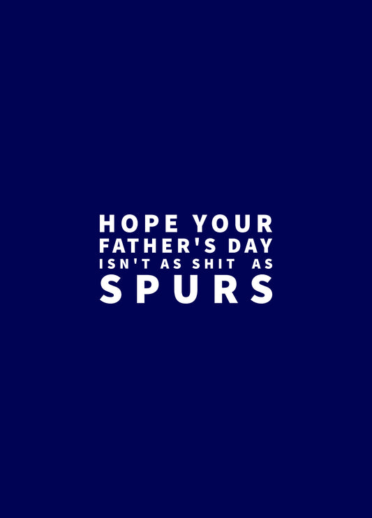 Father's Day - Shit As Spurs