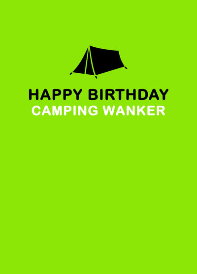 Happy Birthday Camping Wanker