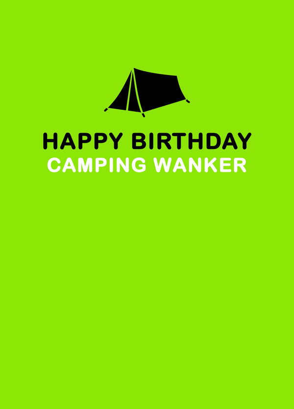 Happy Birthday Camping Wanker